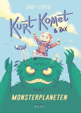 Kurt Komet og Rex - Monsterplaneten af Morten Dürr