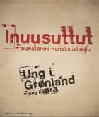 Inuusuttut - nunatsinni nunarsuarmilu af Tukummeq Danielsen, Rosine Kreutzmann og Niviaq Korneliussen