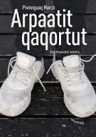 Arpaatit qaqortut af Pivinnguaq Mørch