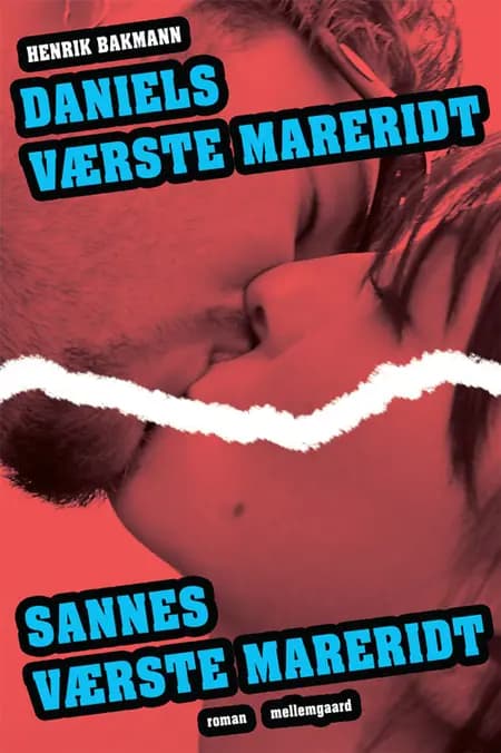 Daniels værste mareridt & Sannes værste mareridt af Henrik Bakmann