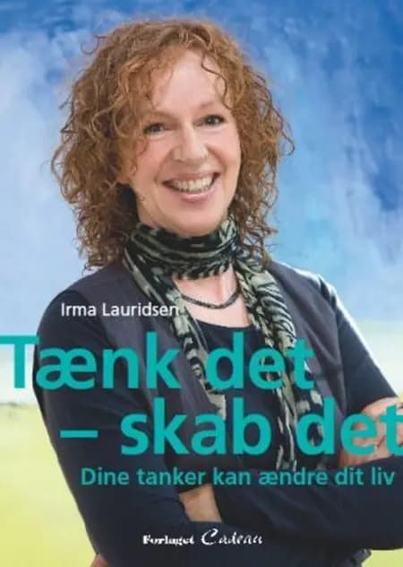 Tænk det - skab det af Irma Lauridsen
