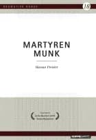 Martyren Munk af Hassan Preisler