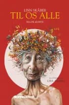 Til os alle fra de ældste af Linn Skåber