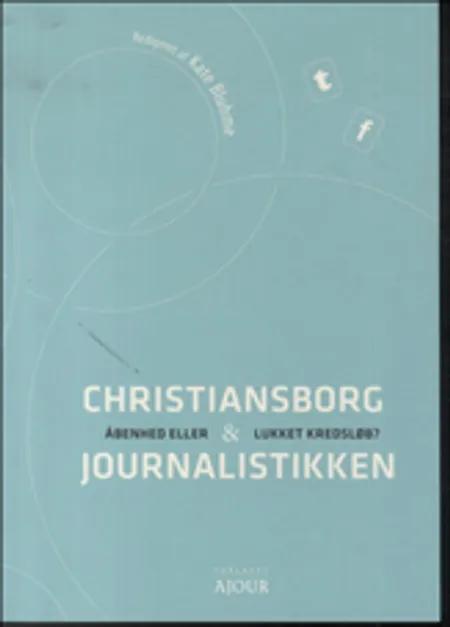 Christiansborg og journalistikken af Kate Bluhme