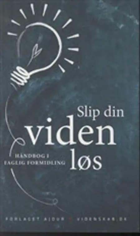 Slip din viden løs af Peter Hyldgård