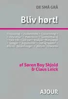 Bliv hørt! af Søren Boy Skjold og Claus Leick