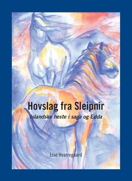 Hovslag fra Sleipnir af Lise Hvarregaard