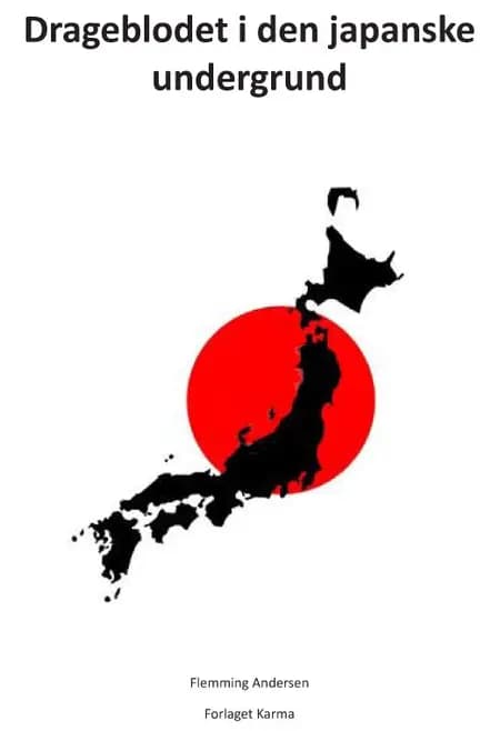 Drageblodet i den japanske undergrund af Flemming Andersen