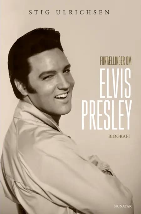 Fortællinger om Elvis Presley af Stig Ulrichsen