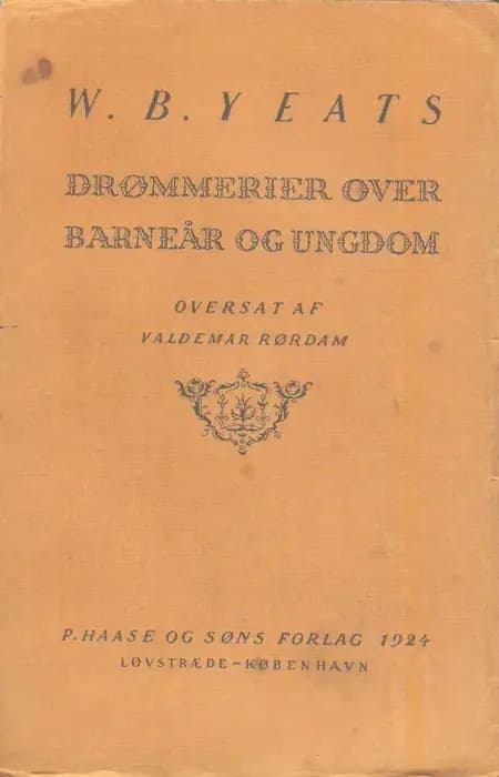 Drømmerier over barneår og ungdom af W. B. Yeats