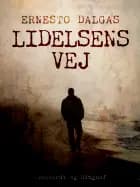 Lidelsens vej af Ernesto Dalgas