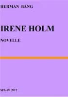 Irene Holm af Herman Bang