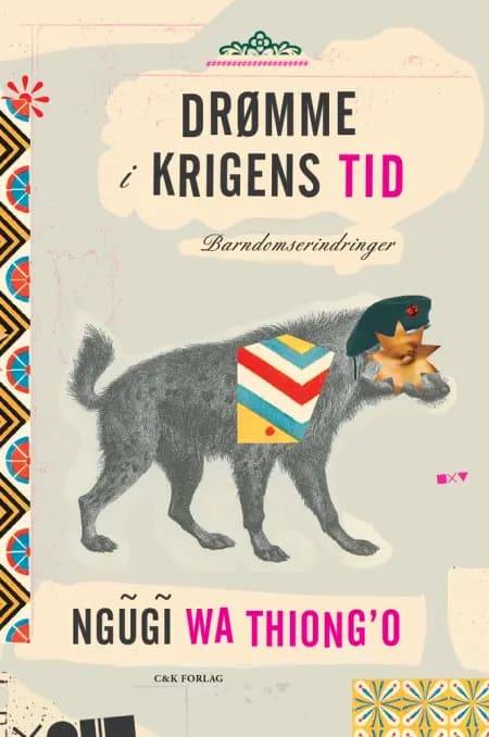 Drømme i krigens tid af Ngugi wa Thiong'o