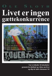 Livet er ingen gættekonkurrence af Ole Sloth