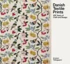 Danish Textile Prints af Kirsten Toftegaard