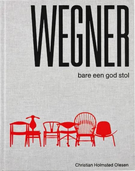 Wegner - bare een god stol af Christian Holmsted-Olesen