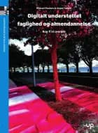 Digitalt understøttet faglighed og almendannelse af Michael Paulsen og Jesper Tække