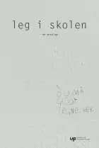 Leg i skolen af Helle Marie Skovbjerg, Mads Hermansen og Stig Brostrøm