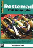 Restemad efter jul og nytår - Spis op og stop madspild 2 af Beate Yvonne Mulvana Grandahl og Benny Christen Grandahl