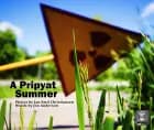 A Pripyat Summer af Jon Anderson og Jan Emil Christiansen