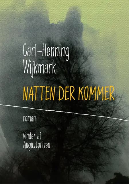 Natten der kommer af Carl-Henning Wijkmark