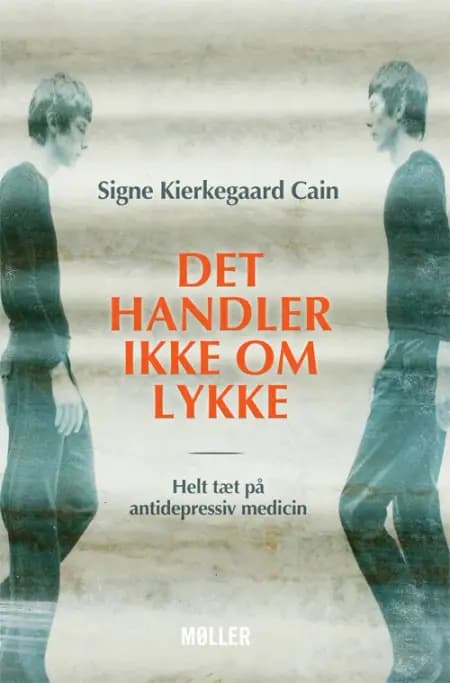 Det handler ikke om lykke af Signe Kierkegaard Cain