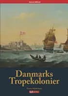 Danmarks Tropekolonier