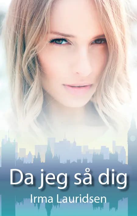 Da jeg så dig af Irma Lauridsen