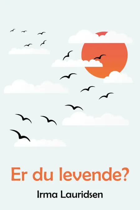 Er du levende? af Irma Lauridsen