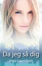 Da jeg så dig af Irma Lauridsen