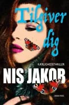 Tilgiver dig af Nis Jakob