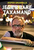 Jeg er bare taxamand af Jesper Grunwald