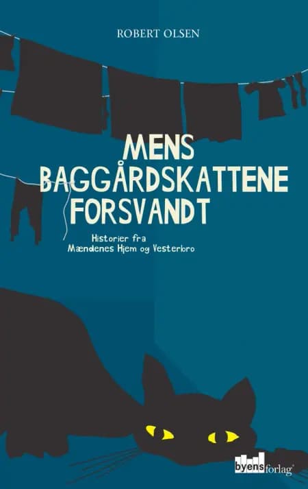 Mens baggårdskattene forsvandt af Robert Olsen