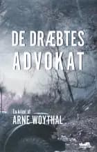 De dræbtes advokat af Arne Woythal