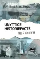 Unyttige Historiefacts - Krig & Konflikter af Michael Frederic Hawkins
