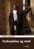 Forbrydelse og straf af F. M. Dostojevskij