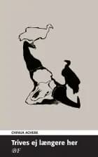 Trives ej længere her af Chinua Achebe