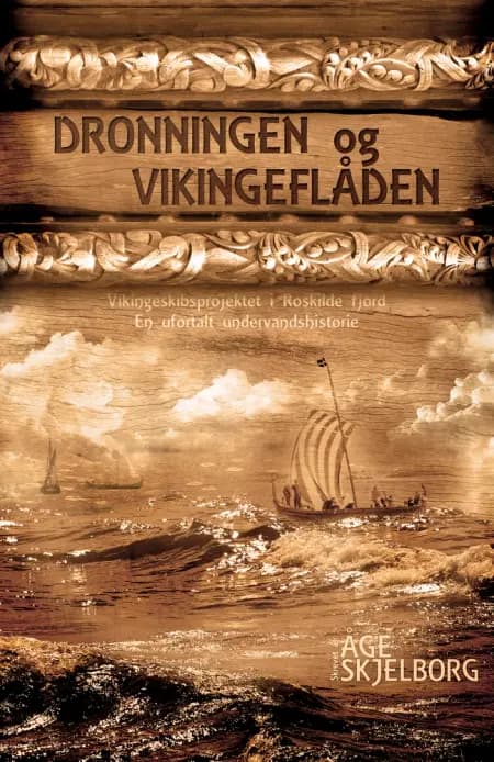 Dronningen og vikingeflåden af Åge Skjelborg