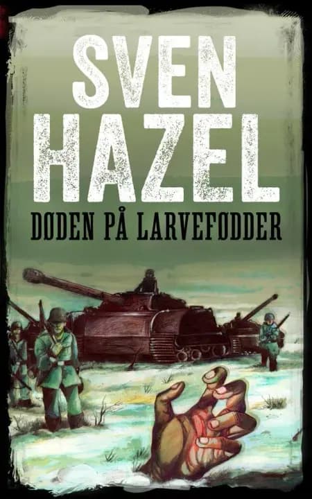 Døden på larvefødder af Sven Hazel