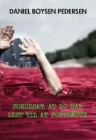 Forudsat, at du har lyst til at fortsætte af Daniel Boysen Pedersen