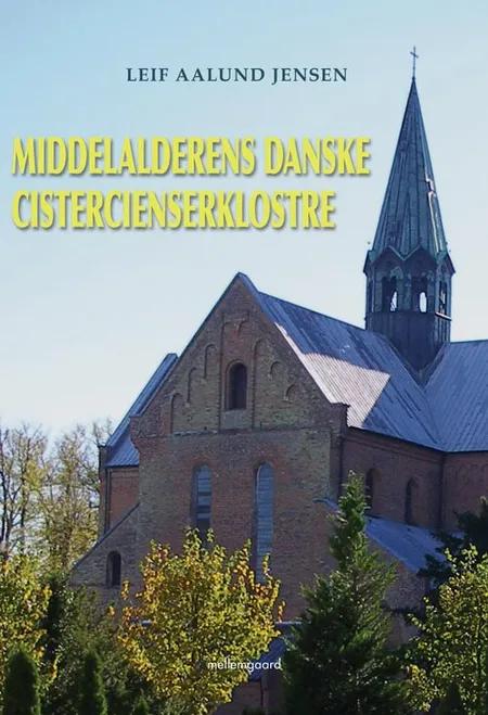 Middelalderens danske cistercienserklostre af Leif Aalund Jensen