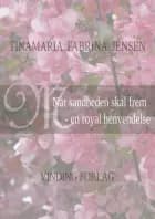 Når sandheden skal frem - en royal henvendelse af Tinamaria Fabrina Jensen