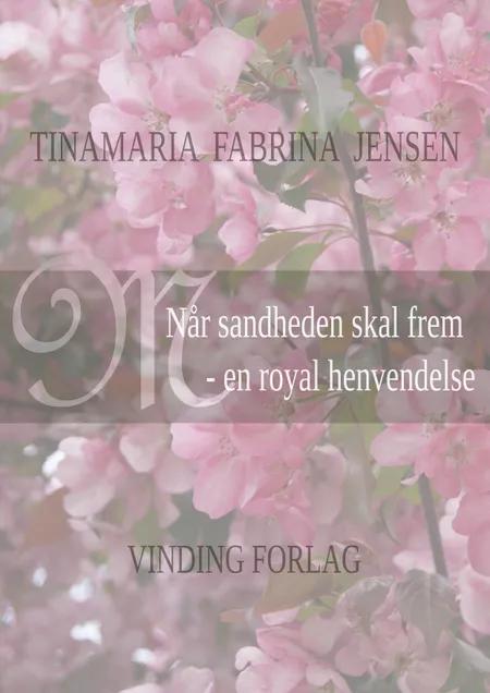En royal henvendelse af Tinamaria Fabrina Jensen