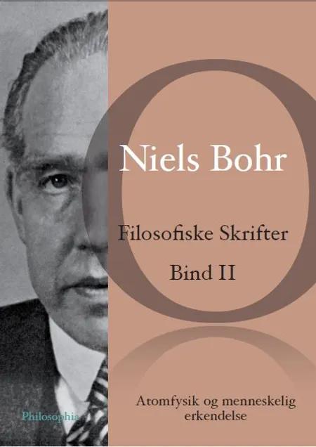 Filosofiske Skrifter Bind II af Niels Bohr