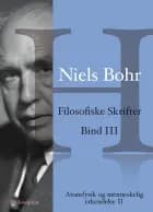 Niels Bohr: Filosofiske Skrifter Bind III af Niels Bohr