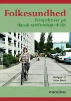 Folkesundhed af Signild Vallgårda, Martin Silberschmidt, Claus Vinther Nielsen, Uffe Juul Jensen, Jørn Hansen, Steen Brock, Kjeld Poulsen, Hans Klausen og Keld Thorgård