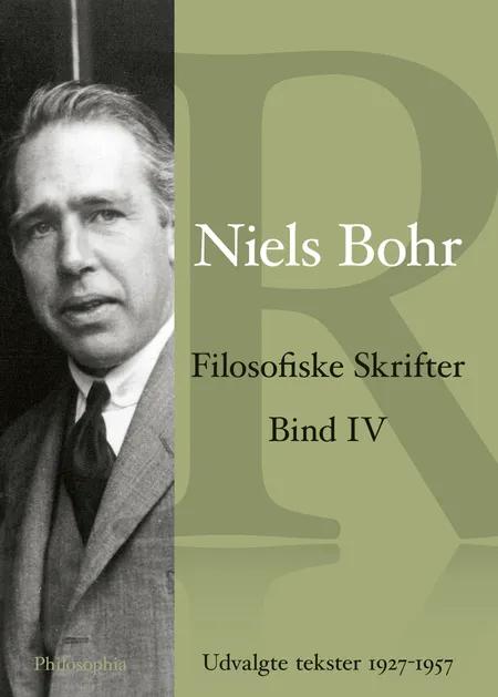 Filosofiske Skrifter Bind IV af Niels Bohr
