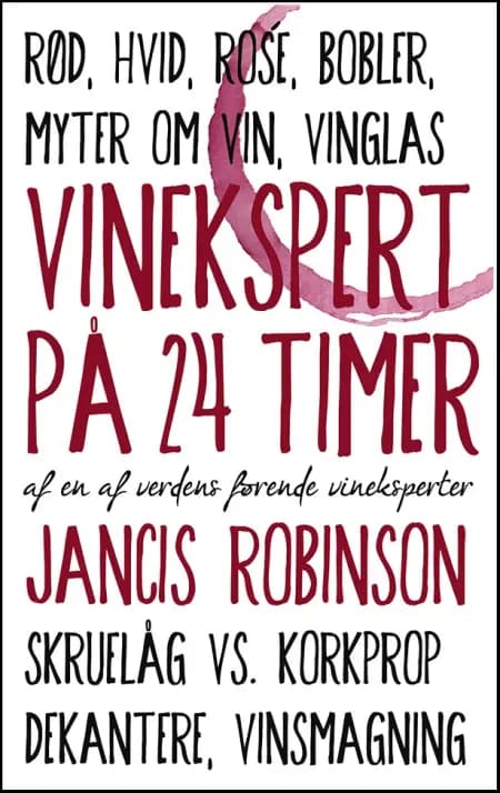 Vinekspert på 24 timer af Jancis Robinson