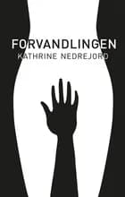 Forvandlingen af Kathrine Nedrejord