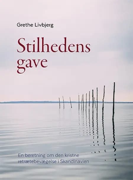Stilhedens gave af Grethe Livbjerg